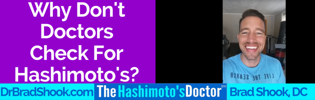 Why Don't Doctor's Check for Hashimoto's?