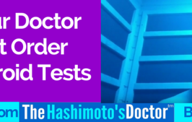 Why Your Doctor Will Not Order More Thyroid Tests