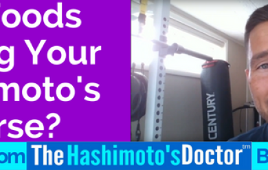 Are Foods Making Your Hashimoto's Worse?