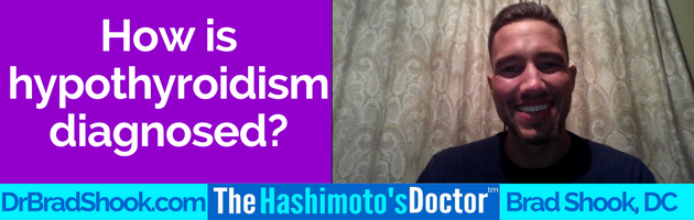 How is hypothyroidism diagnosed?