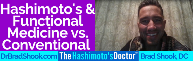 Hypothyroid Hashimoto's & Functional Medicine vs. Conventional