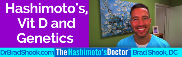 Join Dr. Shook as he discusses “Hashimoto's, Vit D and Genetics.”