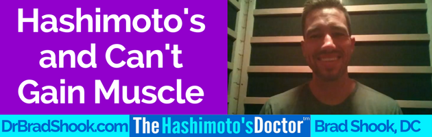 Hashimoto's : Why Can't I Gain Muscle