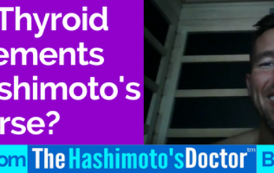 Could Your Thyroid Supplement Make Hashimoto's Worse?