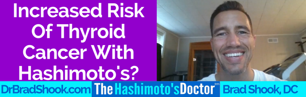 Increased Risk Of Thyroid Cancer With Hashimoto's?
