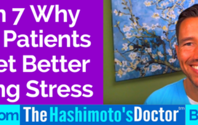 Reason 7 Why Thyroid Patients Don't Get Better Increasing Stress