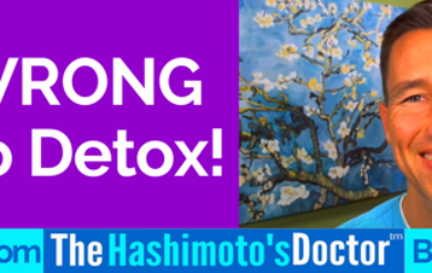 The WRONG Way to Detox