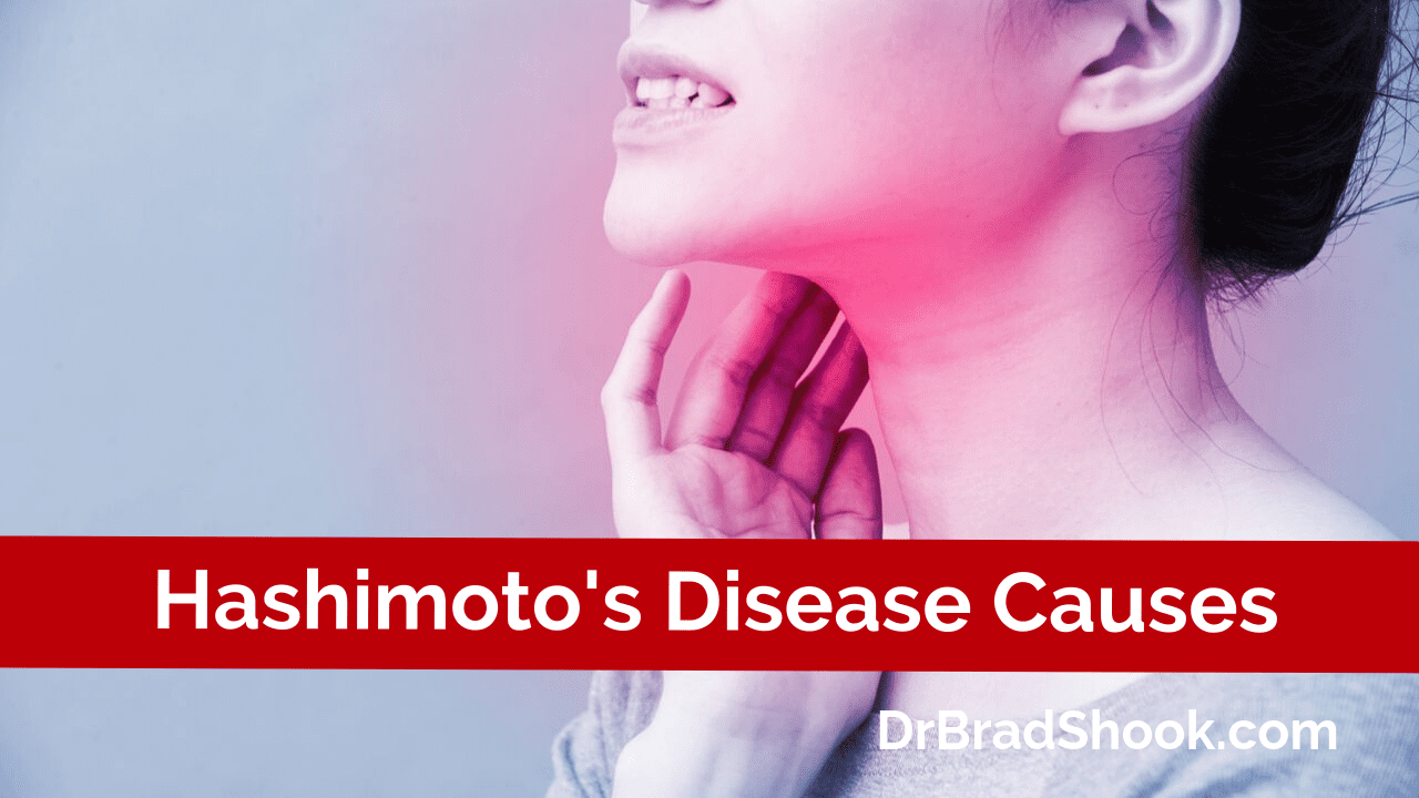 Symptom, Cause And Treatment Of Hashimoto’s Disease | Dr Brad Shook