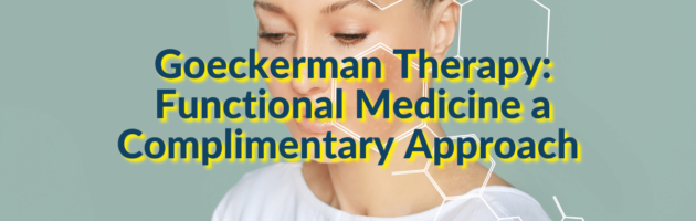 Goeckerman Therapy Functional Medicine a Complimentary Approach