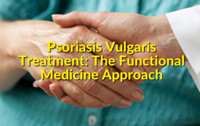 Psoriasis Vulgaris Treatment The Functional Medicine Approach